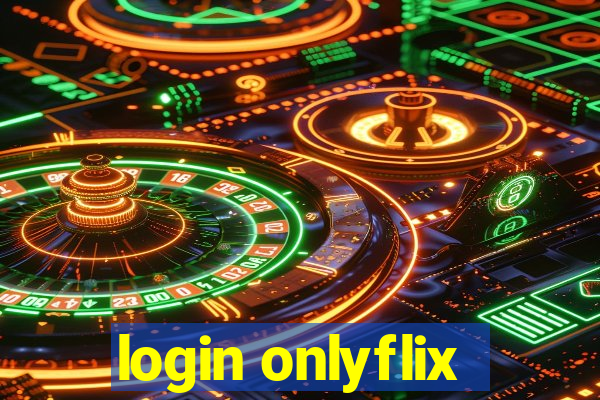 login onlyflix